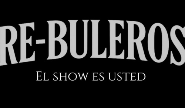 Comedia: RE-BULEROS